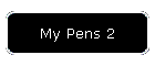 My Pens 2